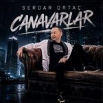 دانلود آهنگ Serdar Ortac Canavarlar